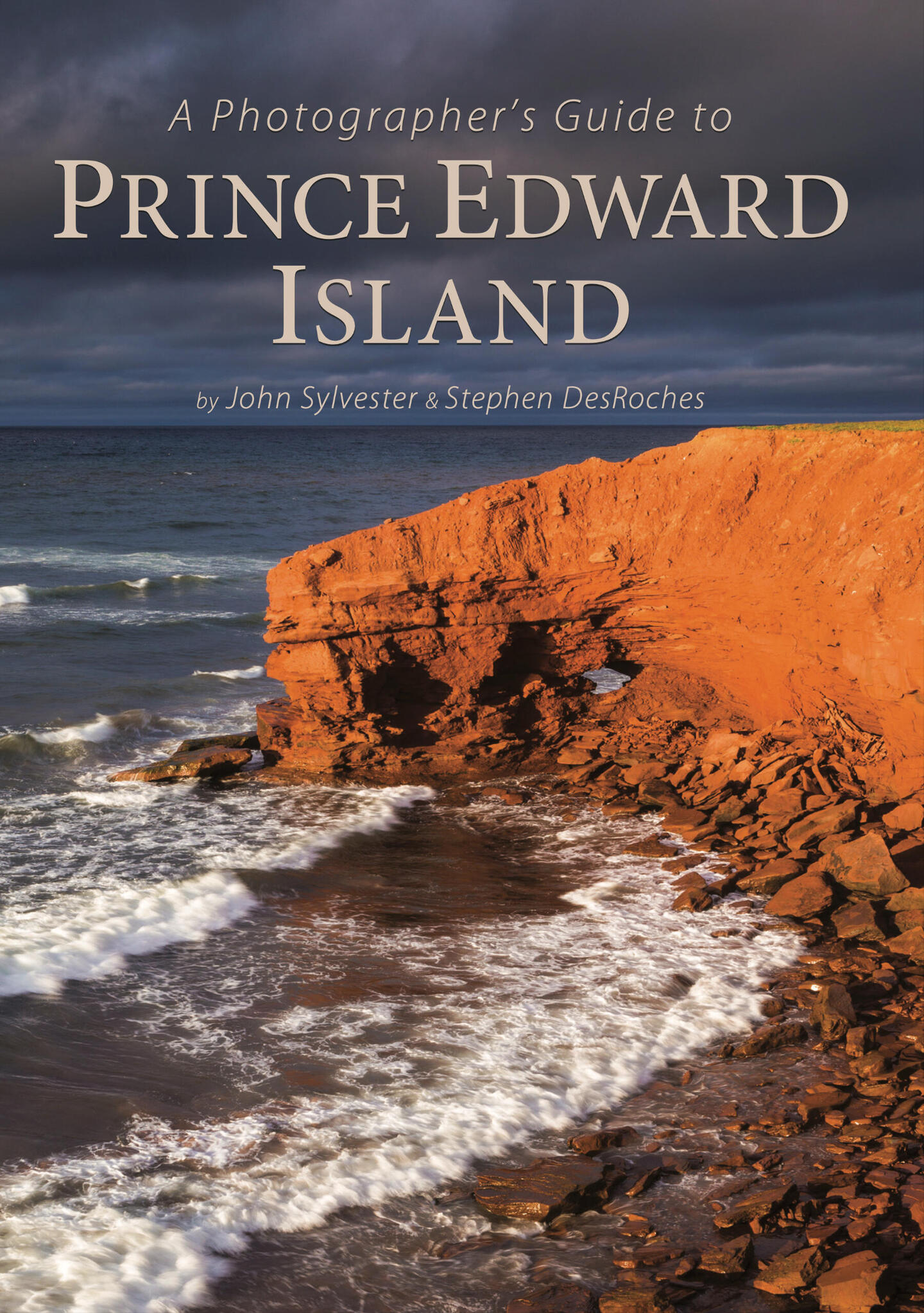 Photographers Guide to Prince Edward Island A Photographer's Guide to Prince Edward Island